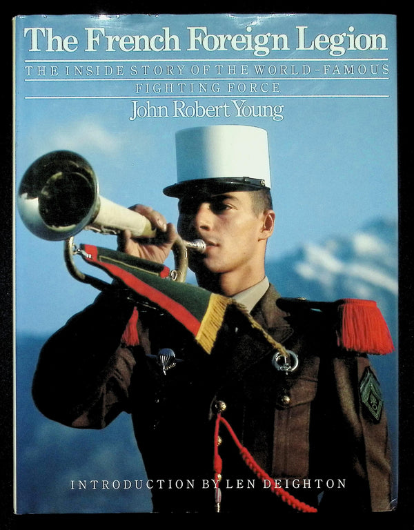 The French Foreign Legion by John Robert Young: NEW 1985 Hardback