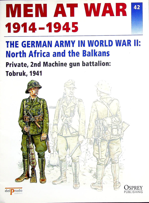 The German Army in WWII, N.Africa & Balkans: Men At War #42 Private, 2nd MG Batt Tobruk