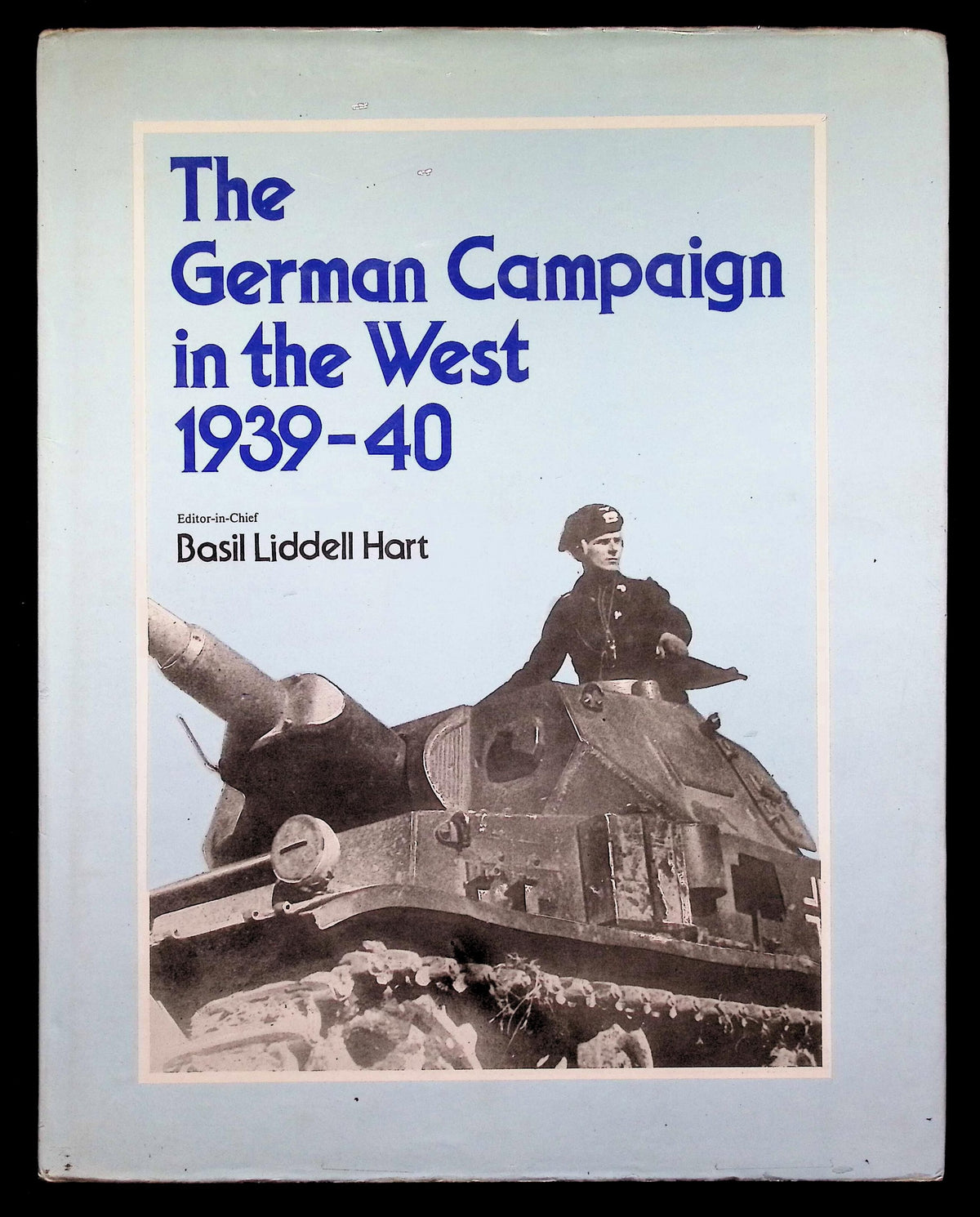 The German Campaign in The West 1939-40 by Basil Liddell Hart: NEW 1987 First Edition HB