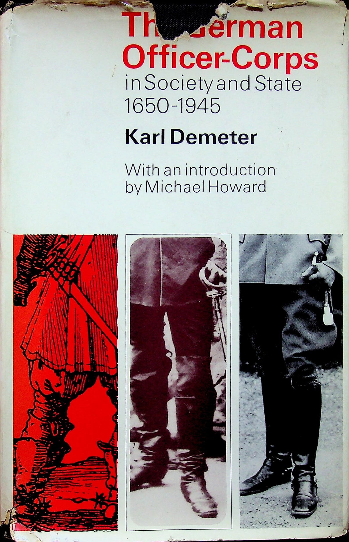 The German Officer-Corps in Society and State 1650-1945 by Karl Demeter: 1965 UK 1st Ed HB