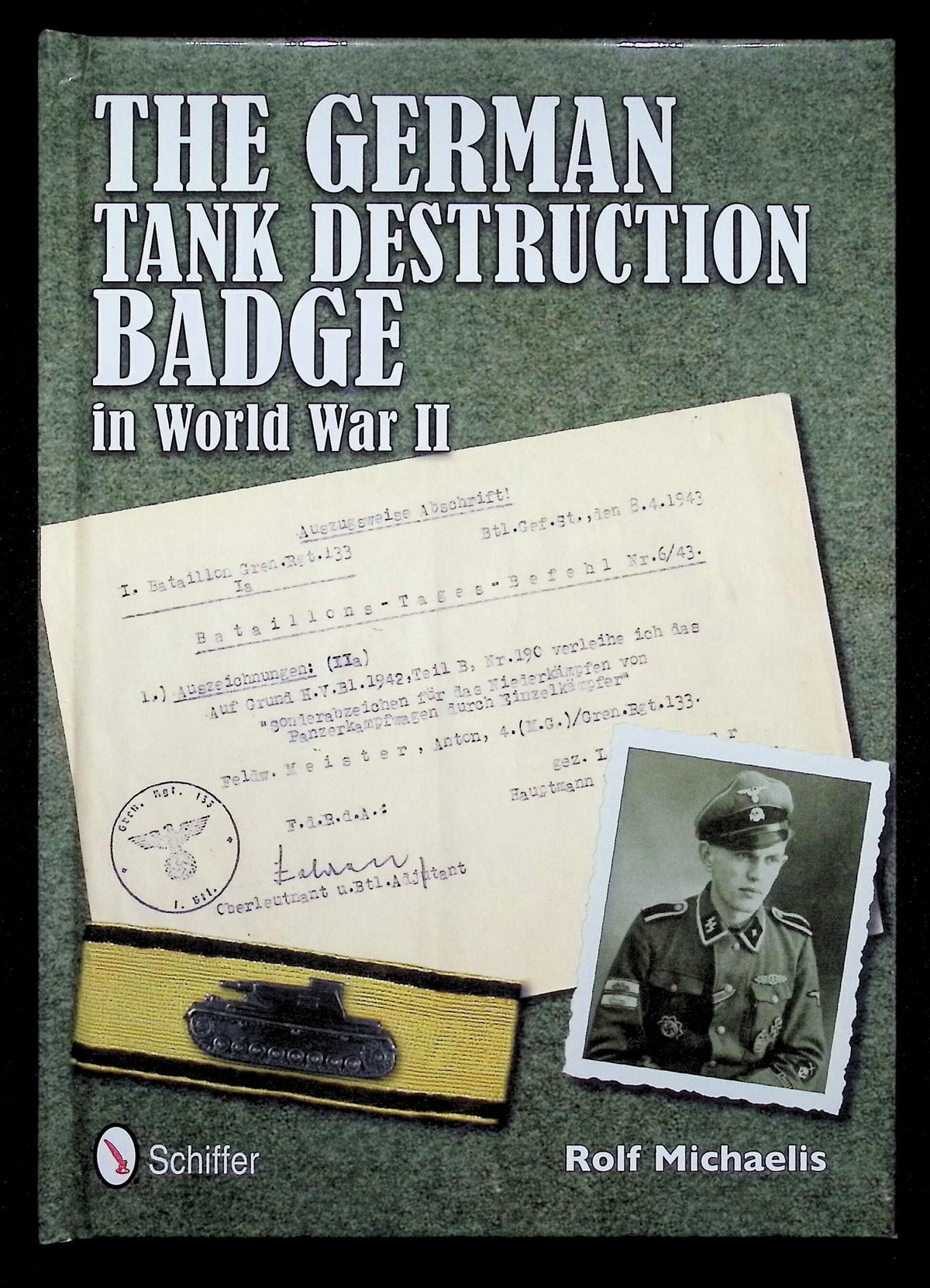 The German Tank Destruction Badge of World War II by Rolf Michaelis: NEW 2012 First Ed HB