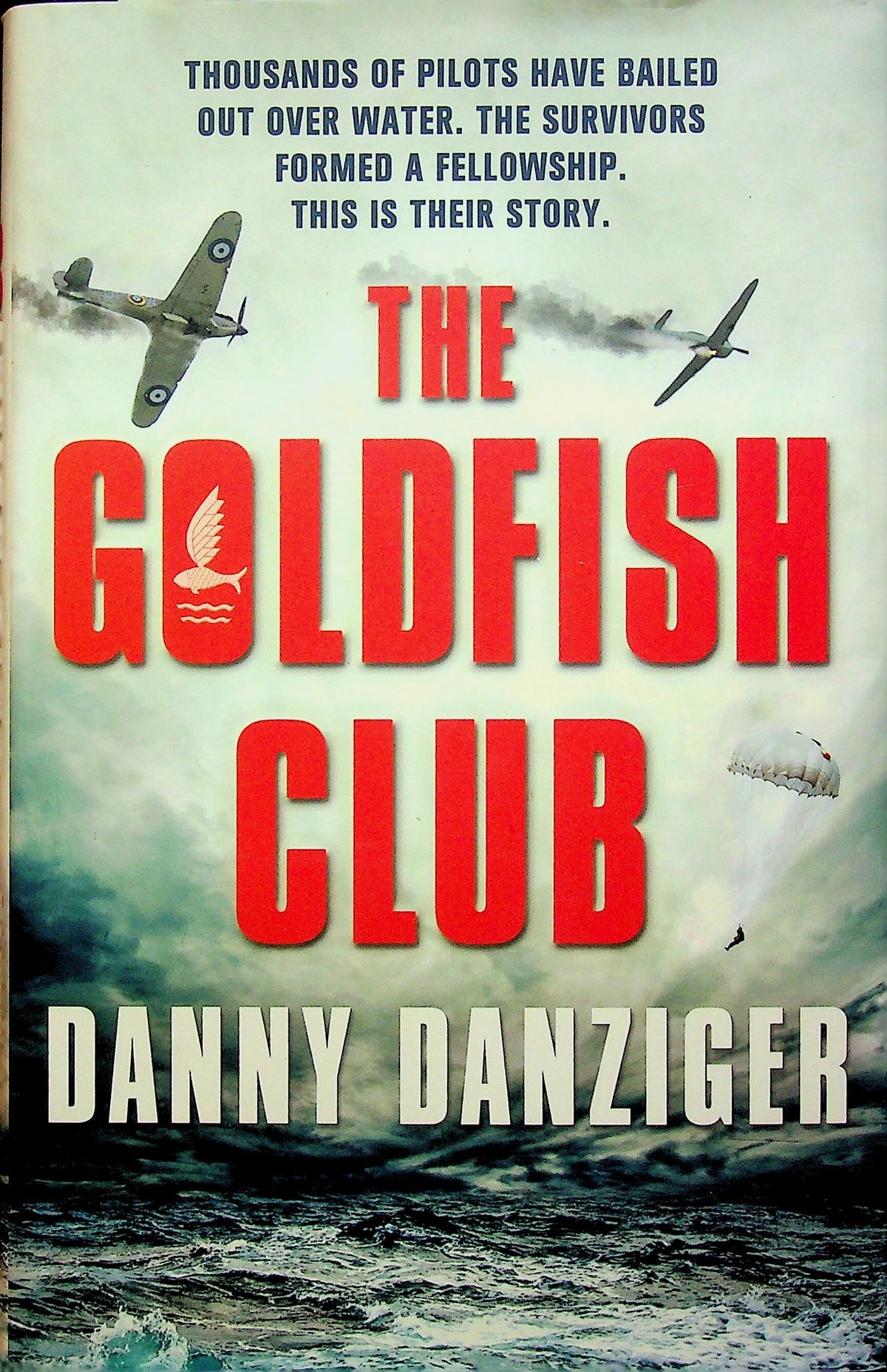 The Goldfish Club: Danny Danziger 2012 1st edition hardback