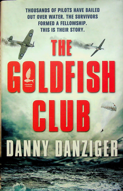 The Goldfish Club: Danny Danziger 2012 1st edition hardback