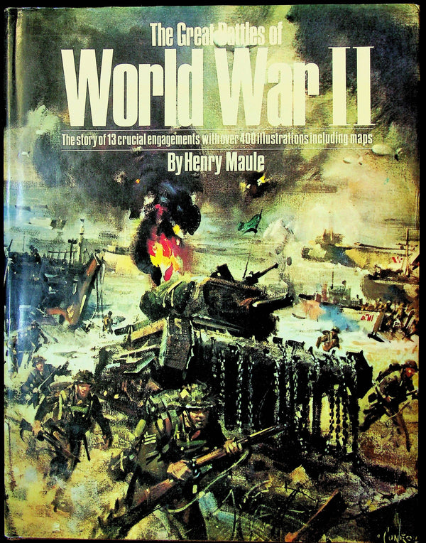 The Great Battles of World War II by Henry Maule: 1972 First Edition Hardback