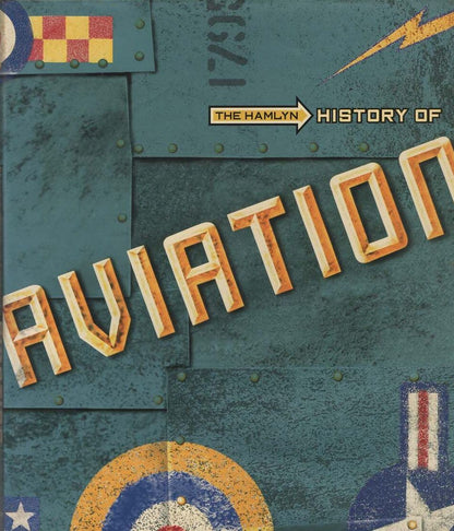 The Hamlyn History of Aviation by Dennis Baldry: 1996 First Edition Hardback