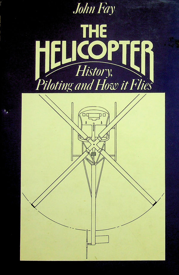 The Helicopter: John Fay 1978 hardback