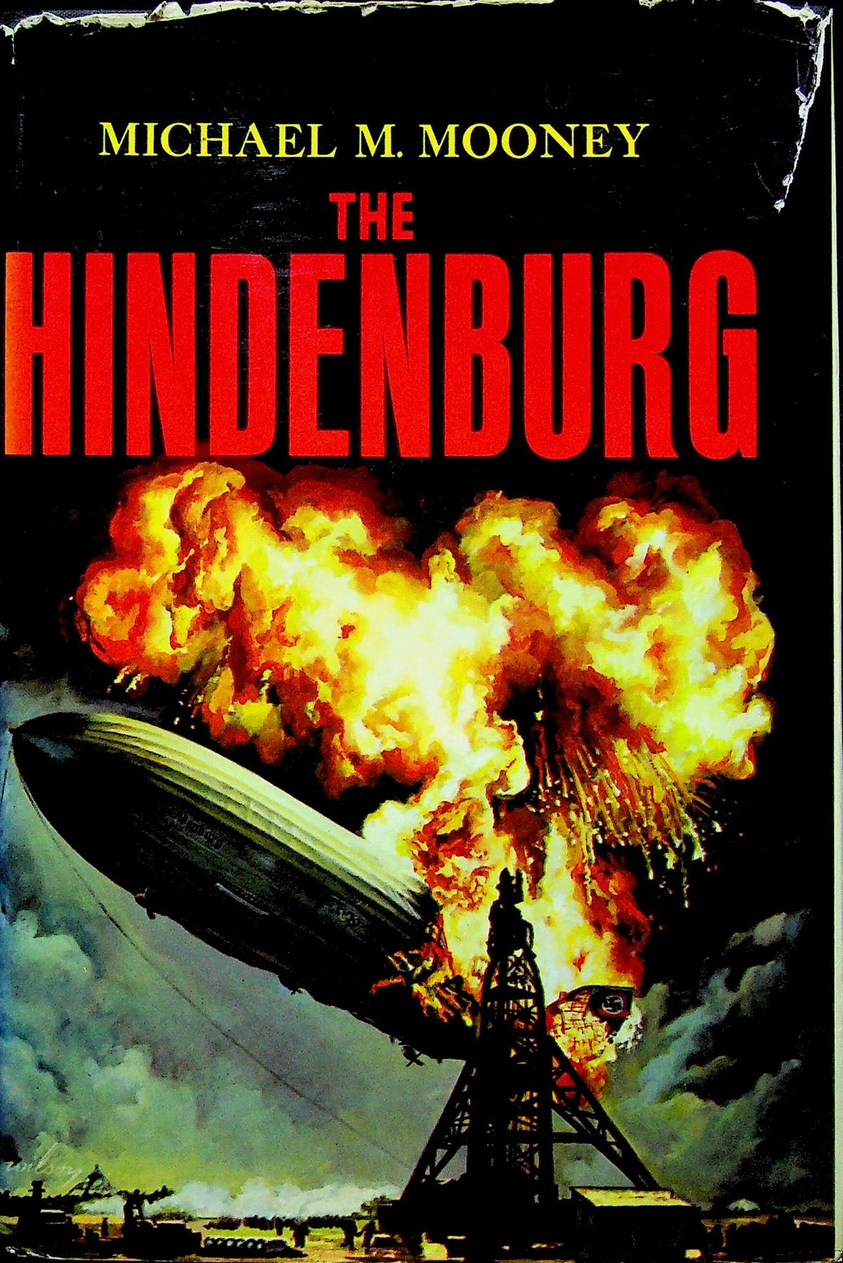 The Hindenburg: Michael Mooney 1972 1st edition hardback