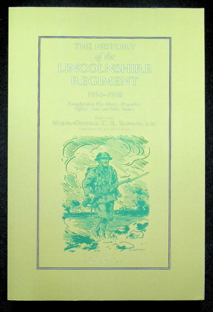 The History of The Lincolnshire Regiment 1914-1918 by Simpson: NEW 2002 Softcover Trade SB