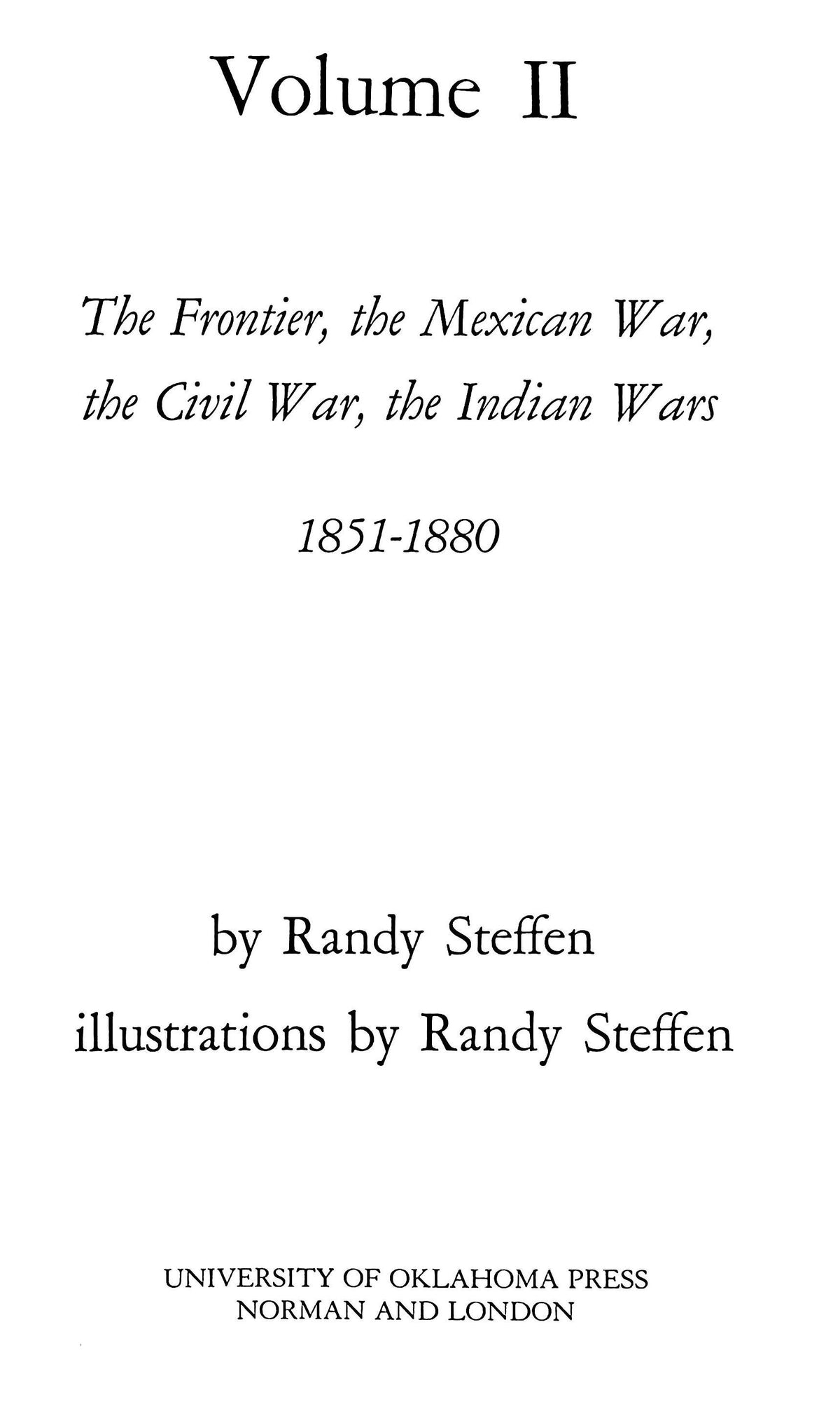 The Horse Soldier 1776-1943: Vol. II 1851-1880 by Randy Steffen: NEW 1987 Univ of Oklahoma
