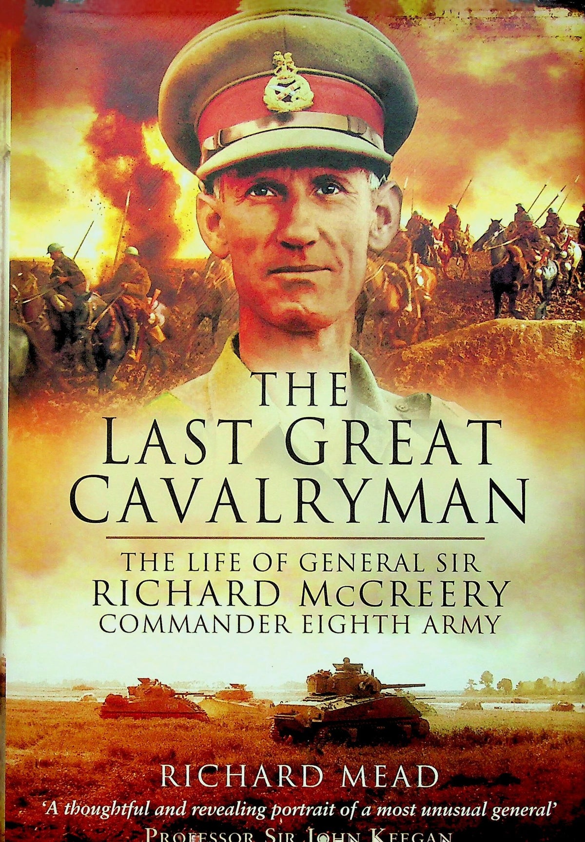 The Last Great Cavalryman by Richsrd Mead NEW 2012 First Edition hardback