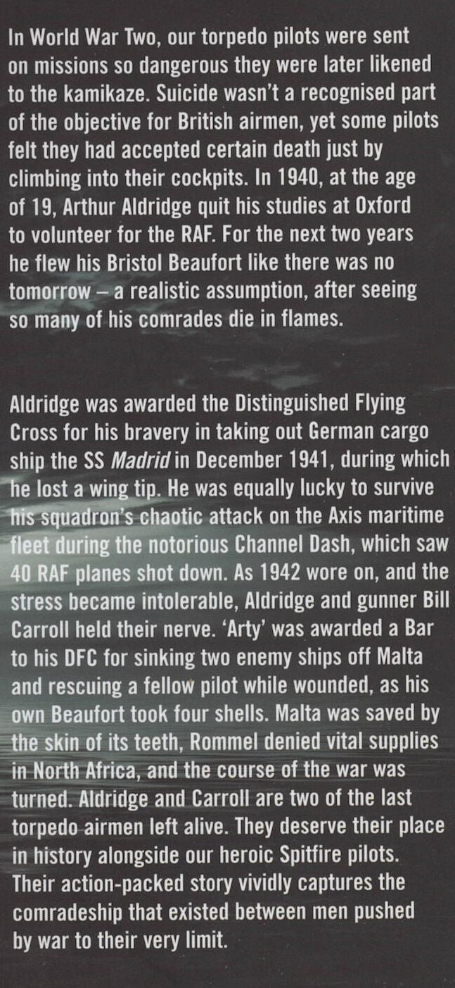 The Last Torpedo Flyers by Arthur Aldridge with Mark Ryan: NEW 2013 First Edition Hardback