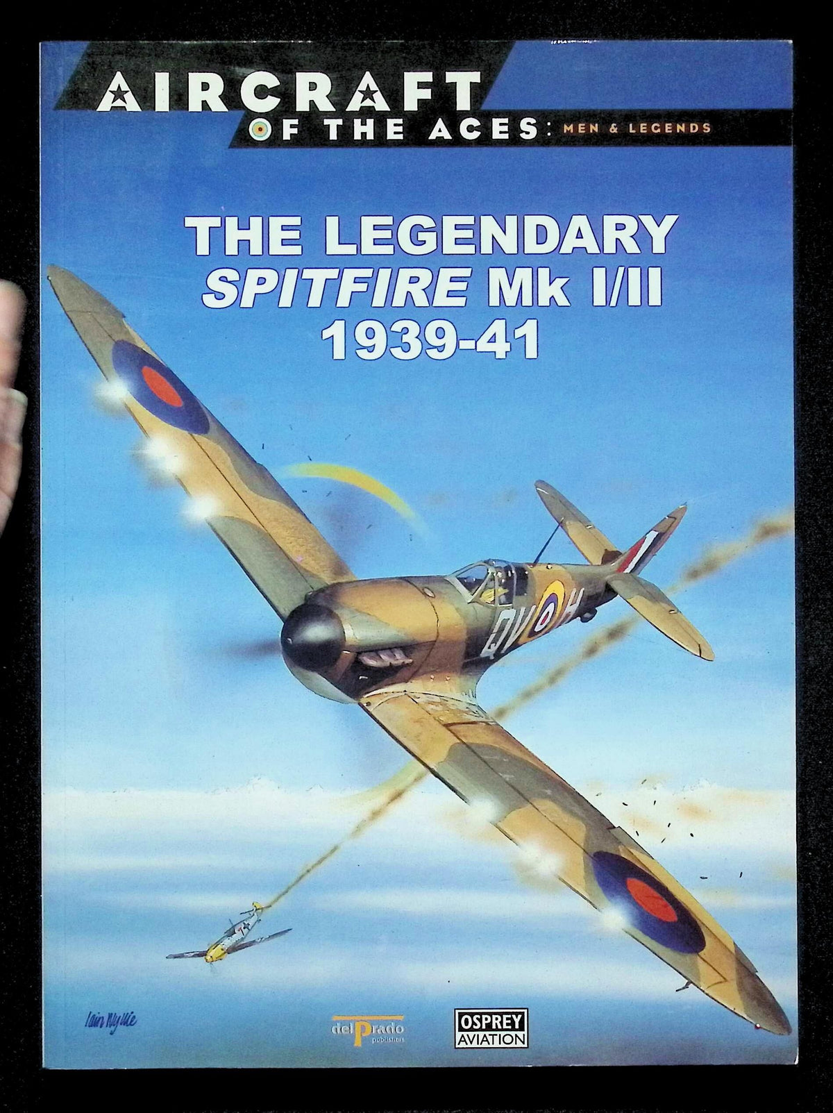 The Legendary Spitfire Mk I/II 1939-41 by A Price: NEW 1999 First Ed Softcover Trade PB