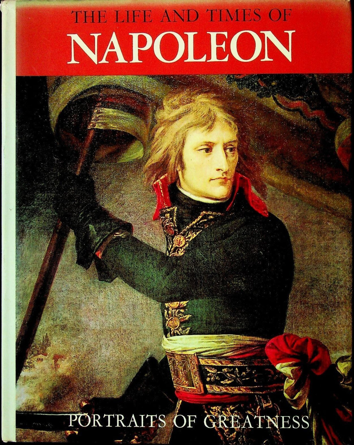 The Life and Times of Napoleon by Mario Rivoire: 1968 First Edition Hardback