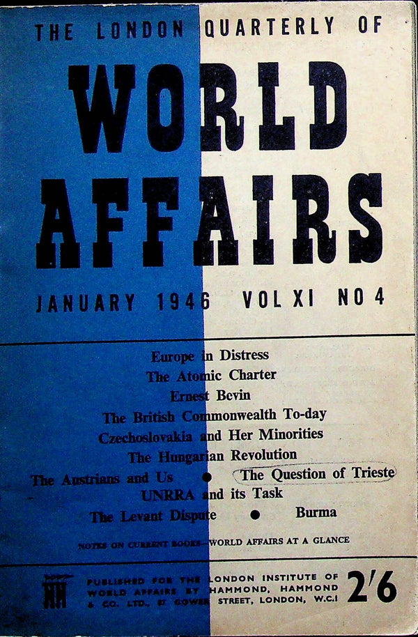 The London Quarterly of World Affairs Jan 1946: Europe in Distress/ The Atomic Charter etc