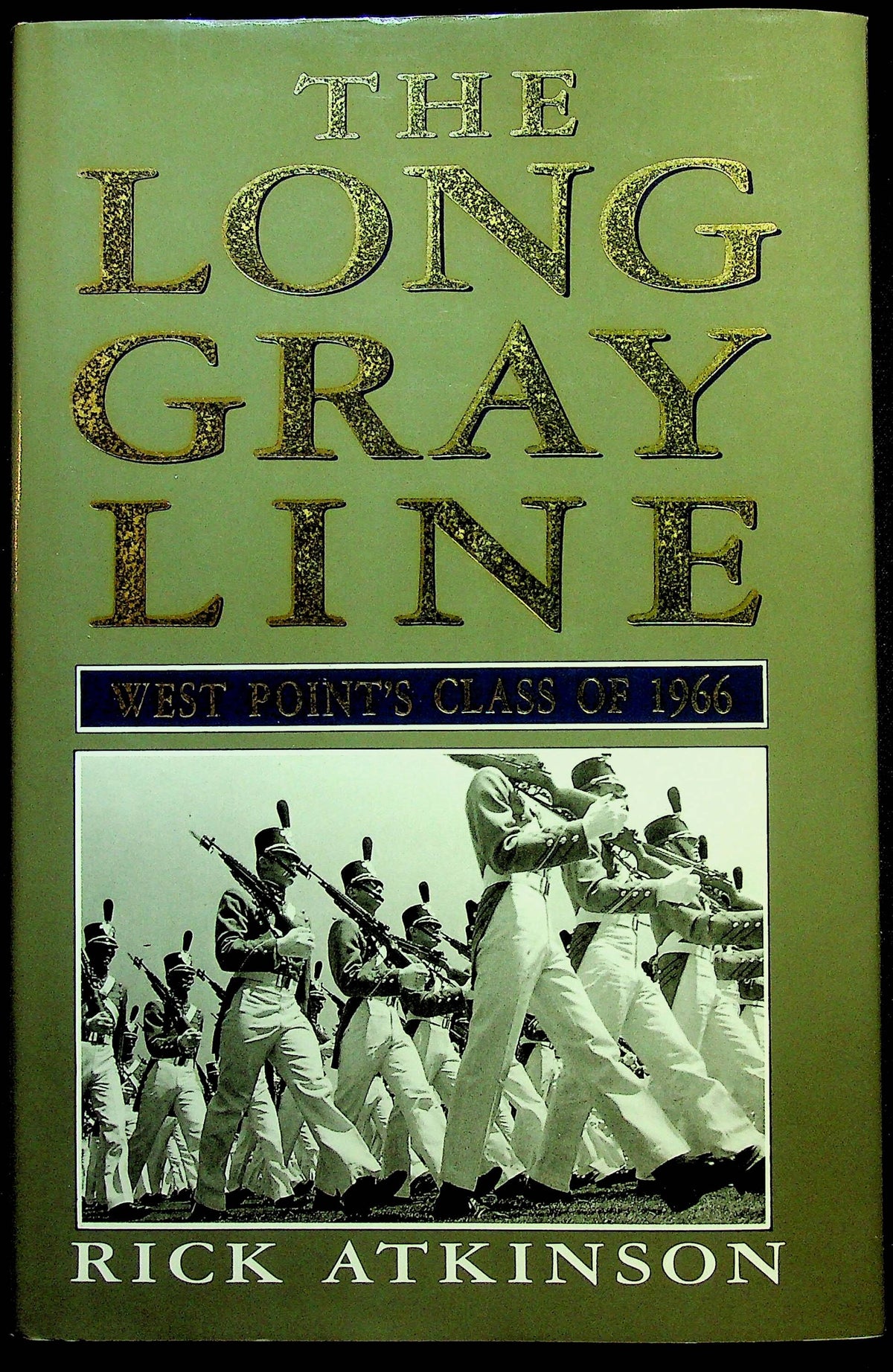 The Long Gray Line, West Point Class of 66 by Rick Atkinson: NEW 1990 1st Edition Hardback