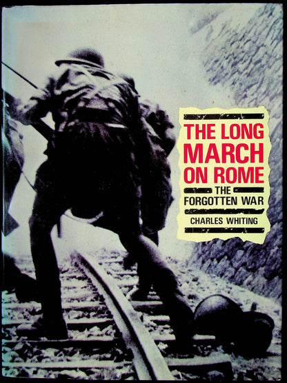 The Long March on Rome by Charles Whiting: NEW 1987 First Ed.Large Format Hardback