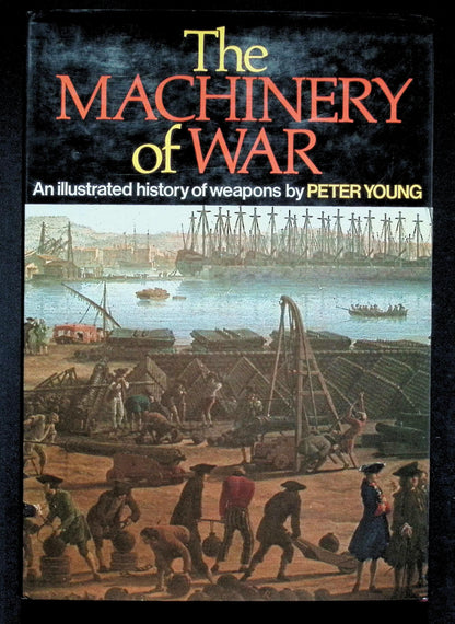 The Machinery of War by Peter Young: 1973 First Edition Hardback