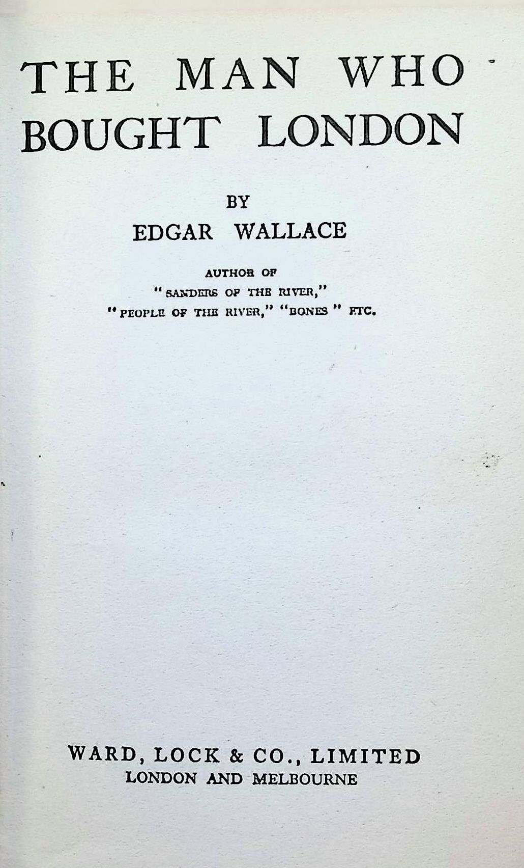 The Man Who Bought London: Edgar Wallace 1915 First Edition Hardback Good