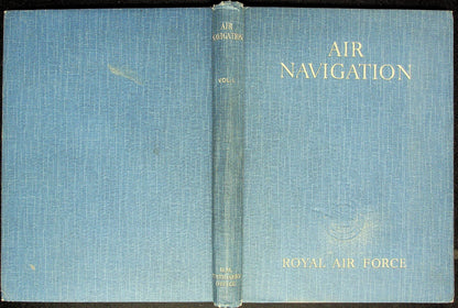 The Manual of Air Navigation Vol.1 Basic Principles: 1944 RAF Manual AP 1234A