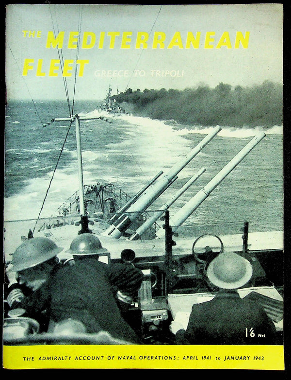 The Mediterranean Fleet, Greece to Tripoli: H.M.S.O. 1944 1st Edition Soft Cover/ Ex Copy