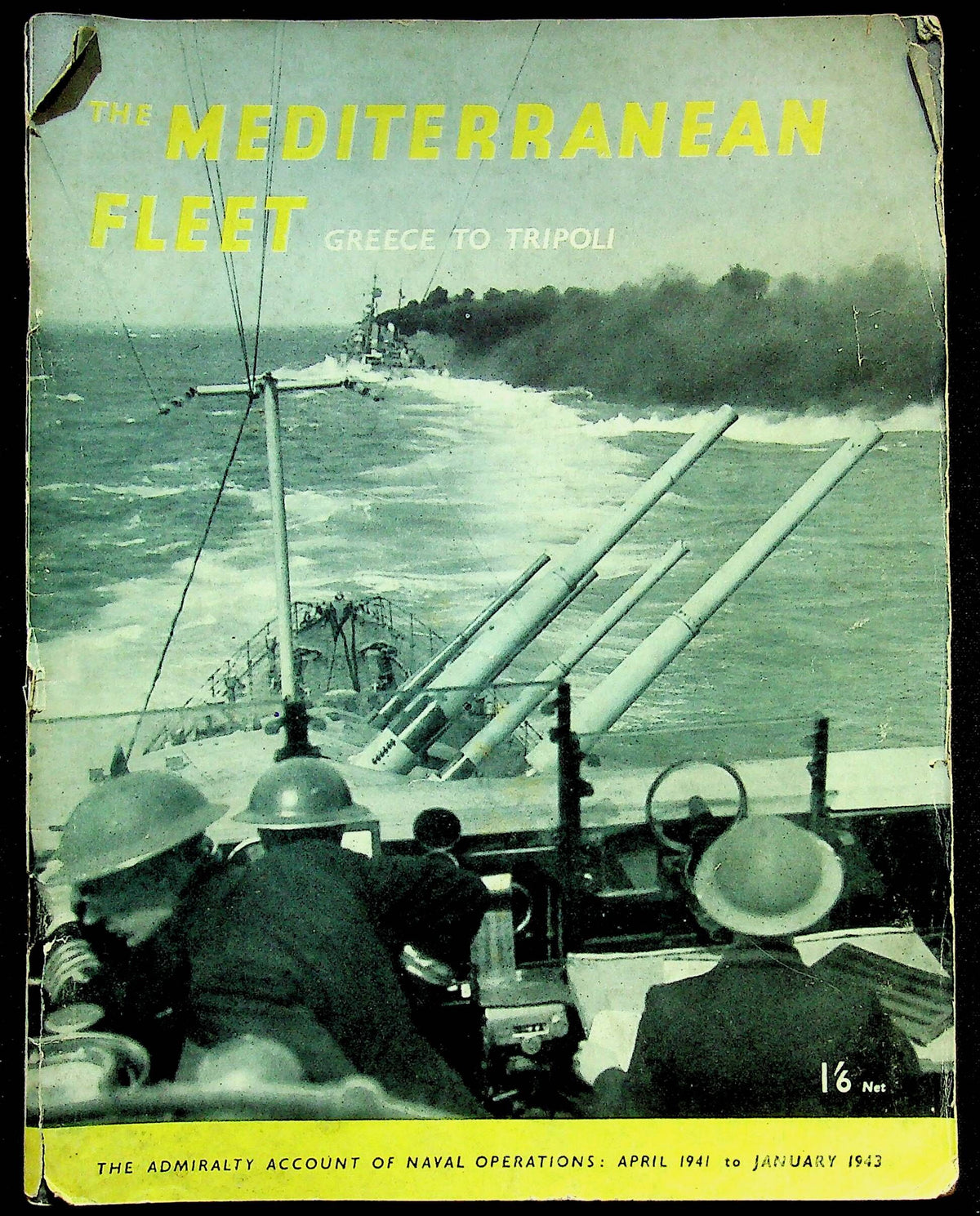 The Mediterranean Fleet, Greece to Tripoli: H.M.S.O. 1944 1st Edition Soft Cover