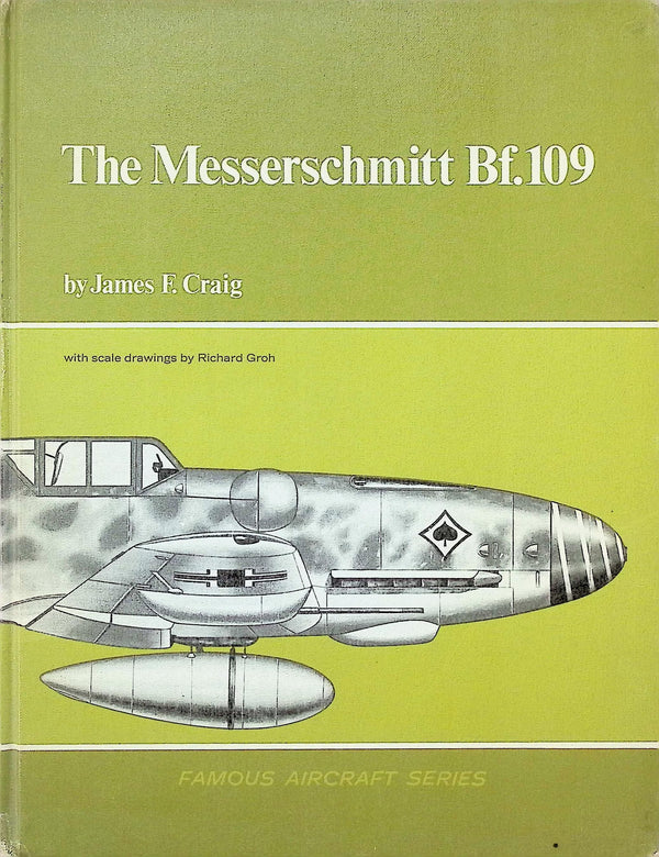 The Messerschmitt Bf.109: James Craig 1968 1st edition hardback