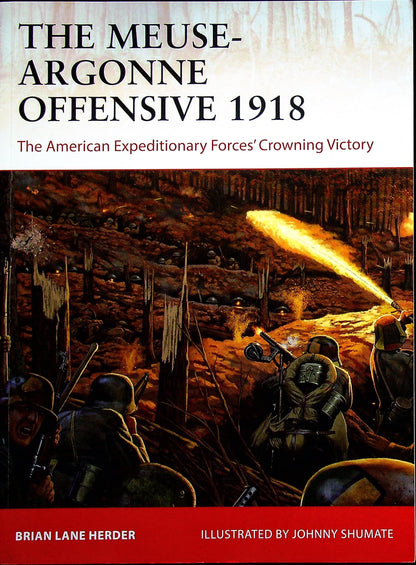 The Meuse-Argonne Offensive 1918, AEF's crowning victory: Osprey Campaign Series