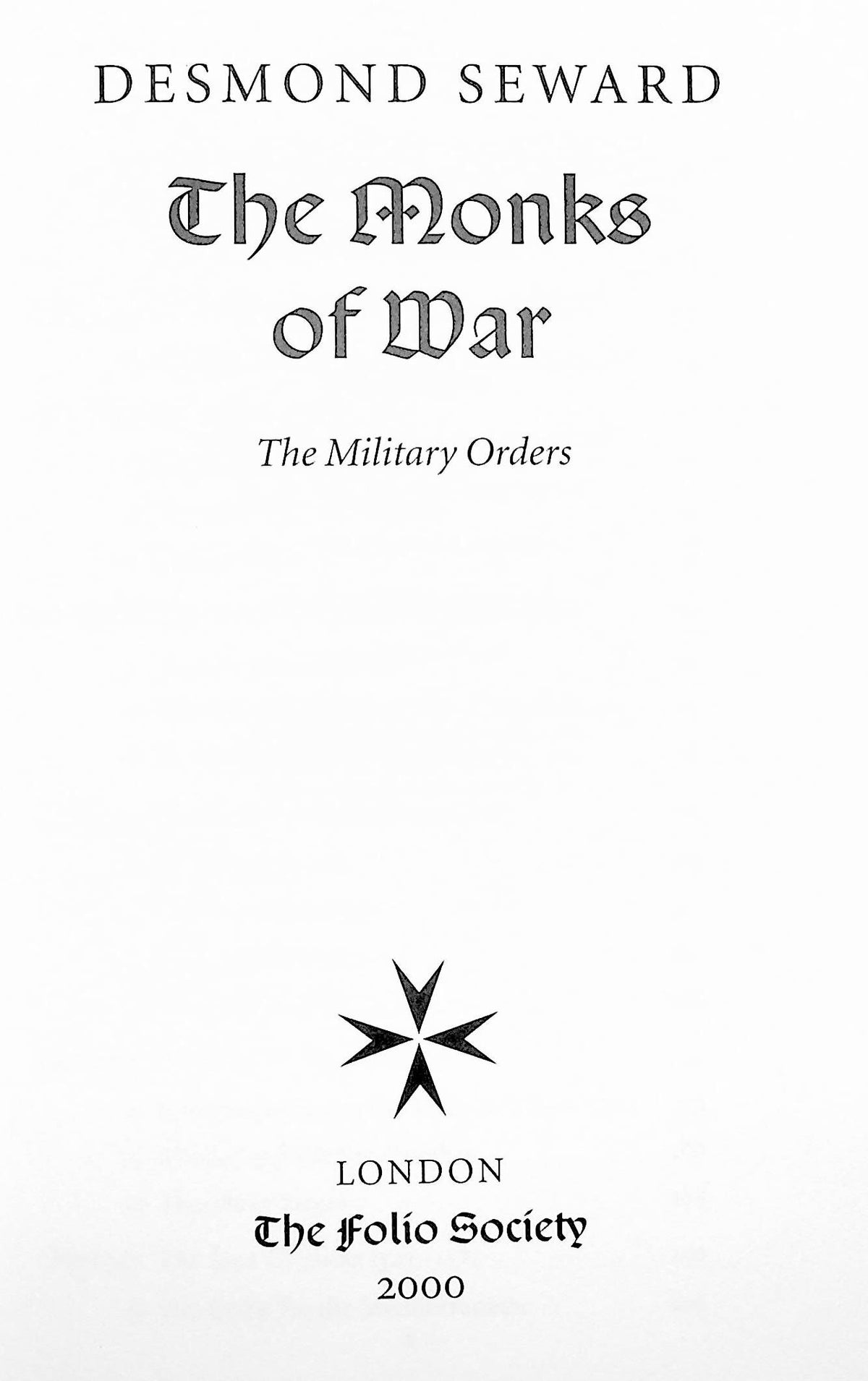 The Monks of War - The Military Orders by Douglas Seward: NEW 2003 Hardback Folio Society