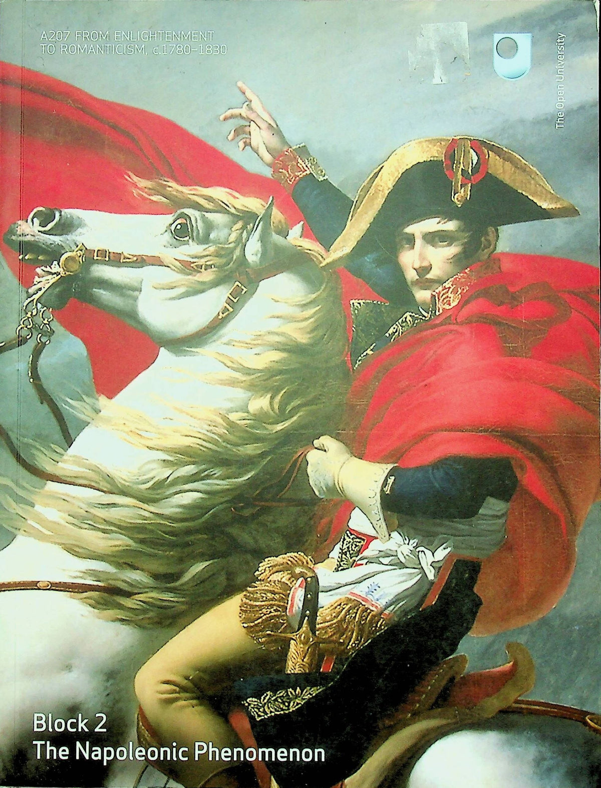 The Napoleonic Phenomenon: Open University A207 Block 2 Work/Textbook