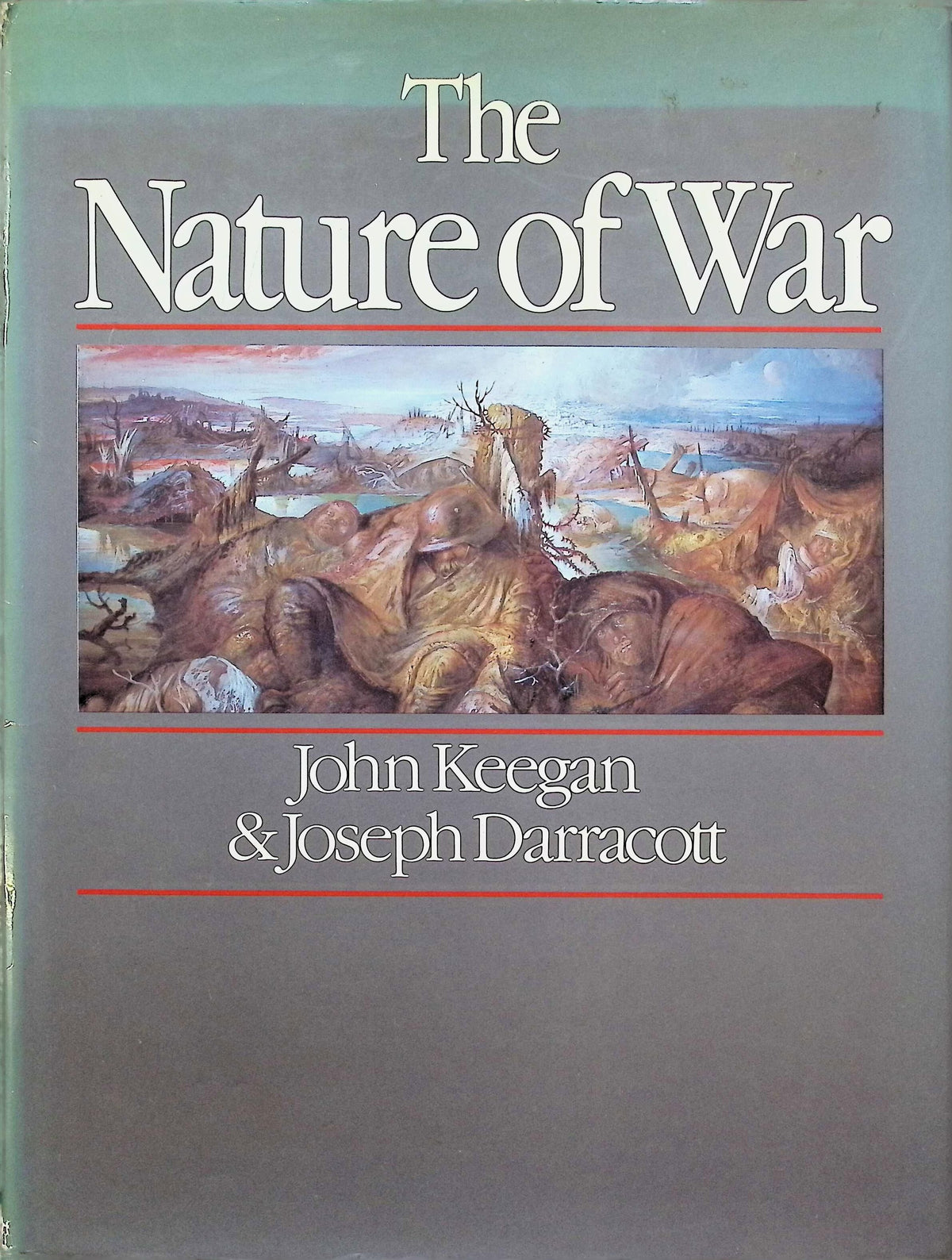 The Nature of War: Keegan, Darracott 1981 First Edition Hardback Good