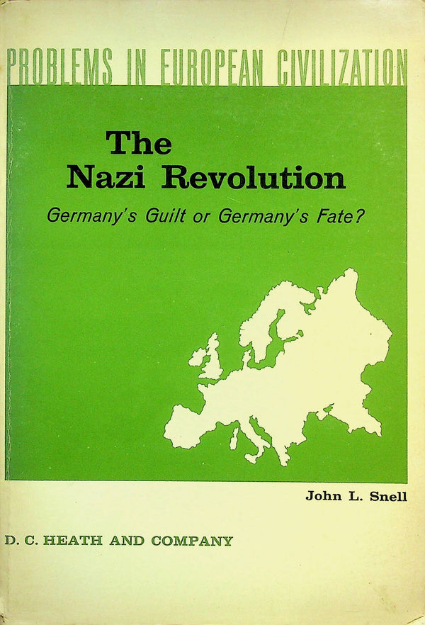 The Nazi Revolution by John Snell: 1967 First Edition  Softcover Trade paperback