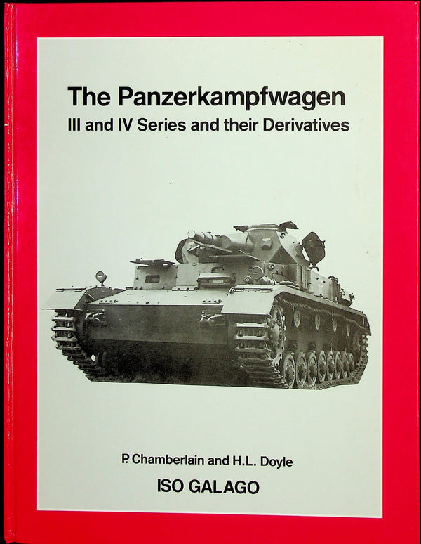 THE PANZERKAMPFWAGEN III & IV SERIES AND THEIR DERIVATIVES: 1989 NEW 1st Edition HB