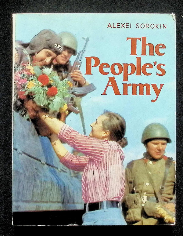The People's Army by Alexi Sorokin: 1985 First Edition Softcover Trade paperback