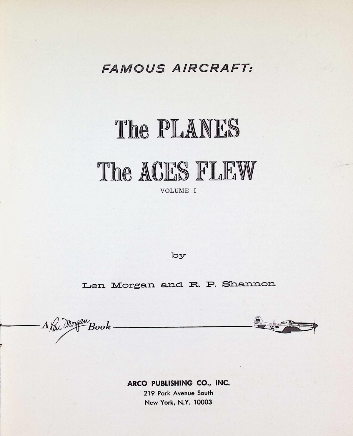 The Planes The Aces Flew by Len Morgan & R Shannon: 1964 First Edition Softcover Trade PB