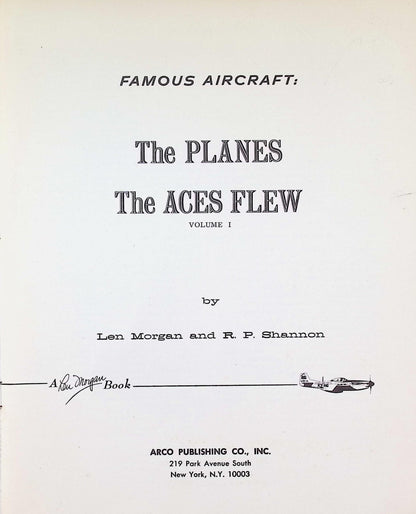 The Planes The Aces Flew by Len Morgan & R Shannon: 1964 First Edition Softcover Trade PB