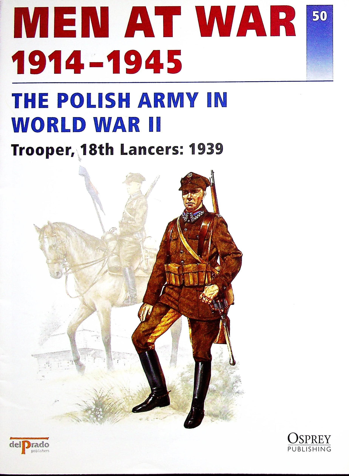 The Polish Army in World War II: Osprey Men At War #50, Trooper, 18th Lancers, 1939