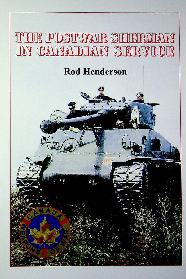 The Postwar Sherman in Canadian service: Rod Henderson 2012 1st edition card