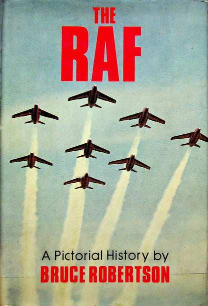 The RAF by Bruce Robertson 1978 1st edition hardback