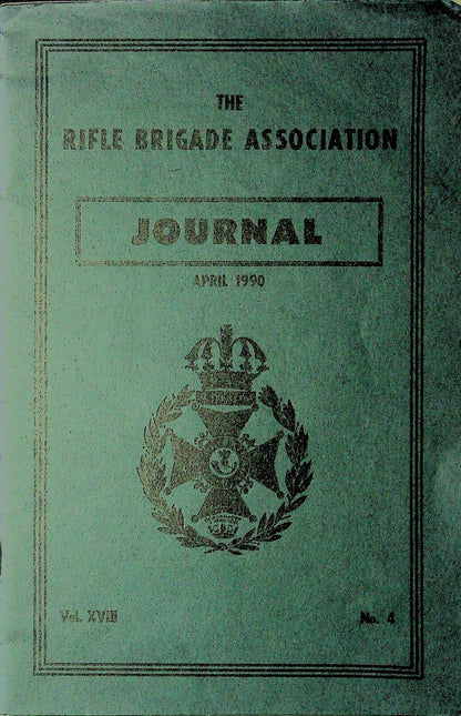 The Rifle Brigade Association Journal April 1990 Vol.XVIII No. 4