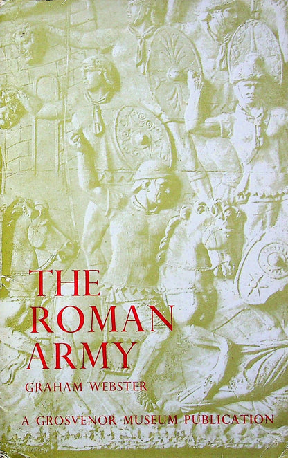 The Roman Army: Graham Webster 1956 1st edition cardback