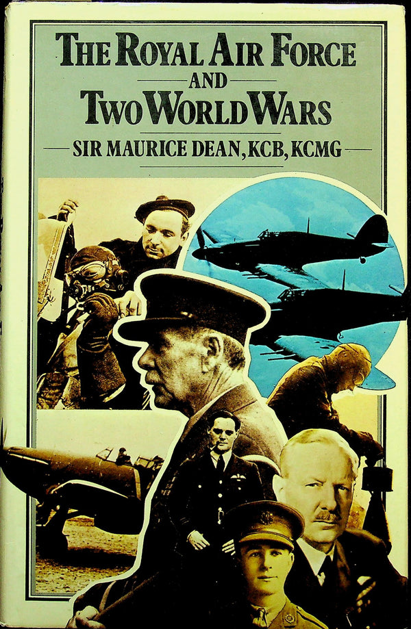 The Royal Air Force and Two World Wars by Sir Maurice Dean: 1979 First Edition Hardback VG