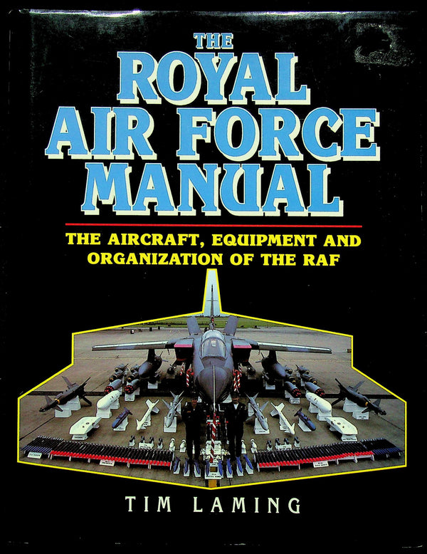 The Royal Air Force Manual by Tim Laming: 1994 First Edition Hardback