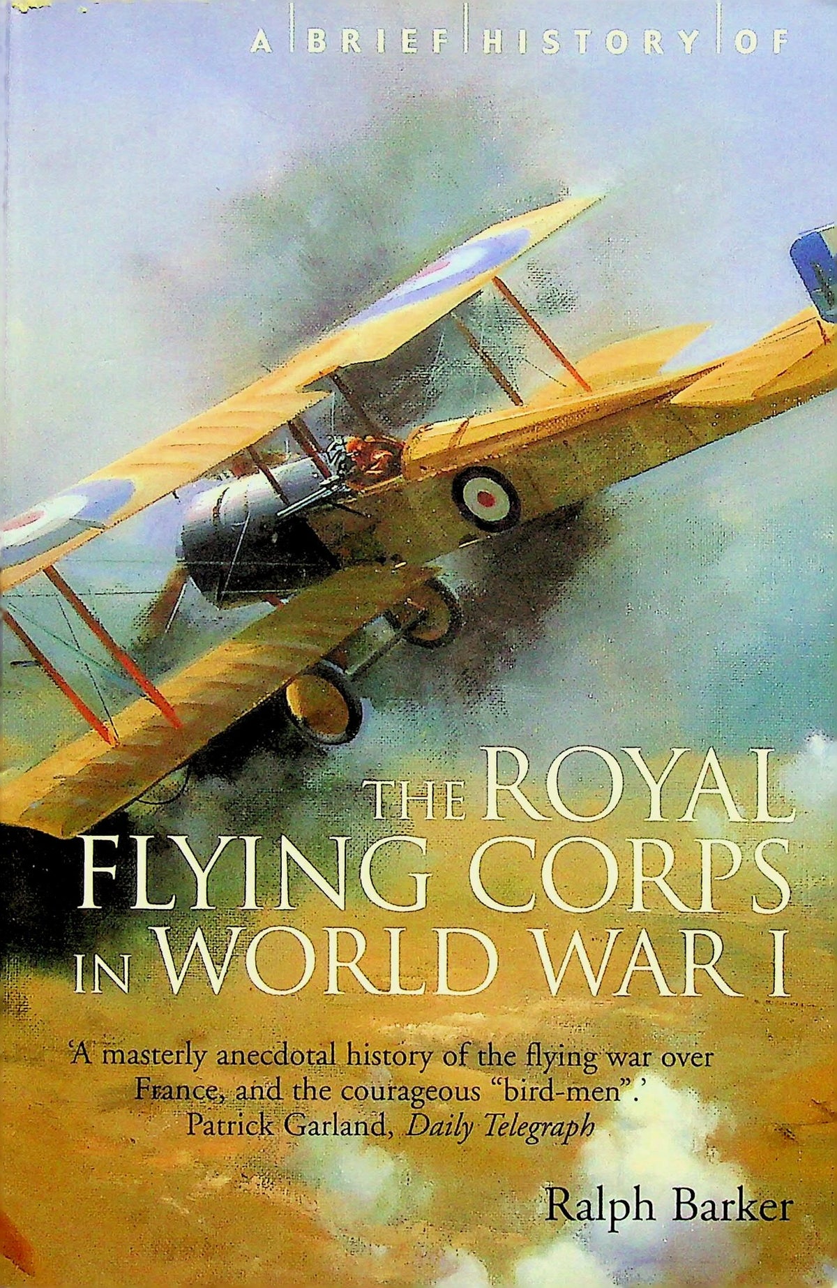 The Royal Flying Corps in World War I: Ralph Barker NEW 2002 paperback