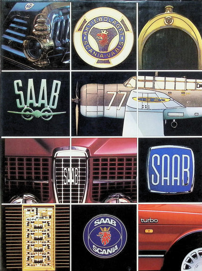 The SAAB-Scania Story: C Holm, C Ahremark, A Tunberg 1988 hardback