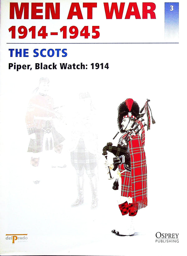 The Scots: New 1996 Osprey Del Prado Men At War #3 Piper, Black Watch 1914