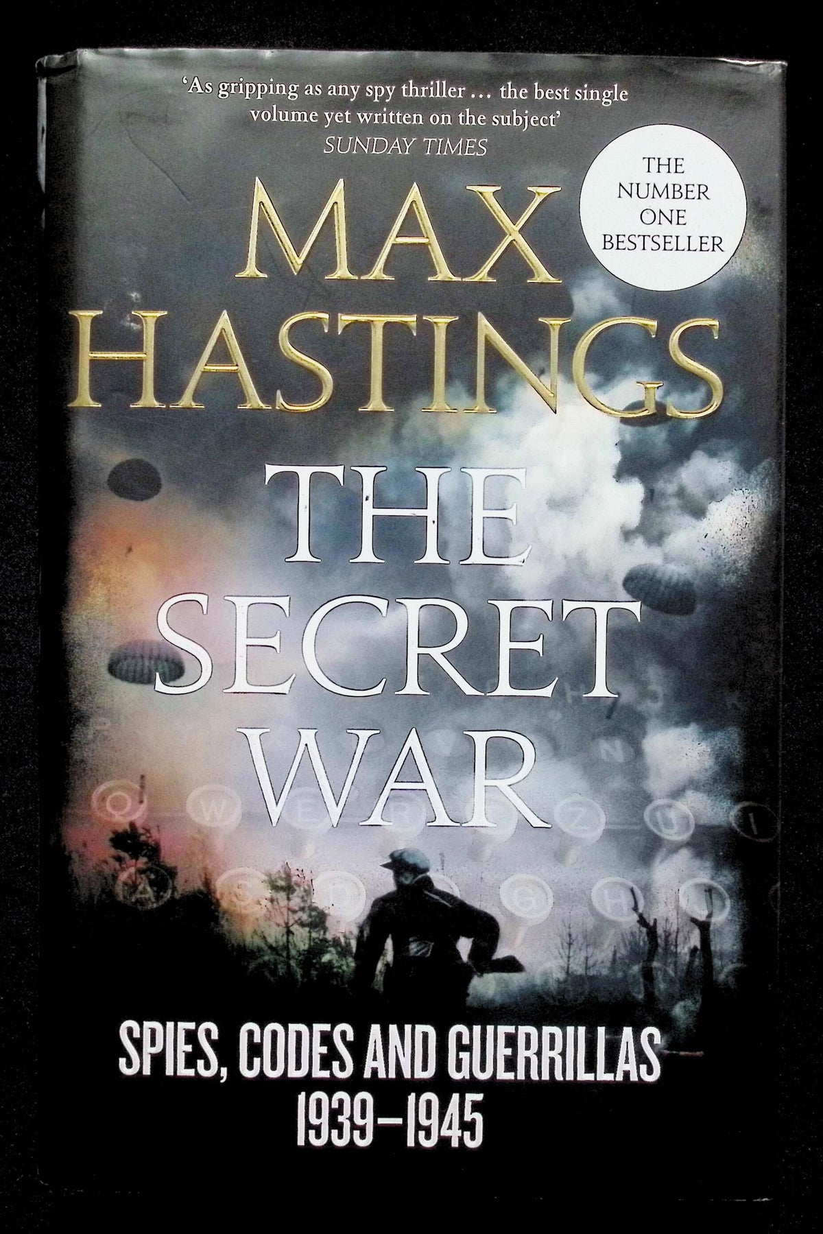 The Secret War by Max Hastings: NEW 2015 First Edition Hardback