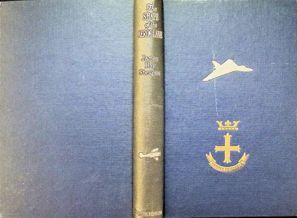 The Shape of The Aeroplane by James Hay Stevens: 1953 First Edition Hardback