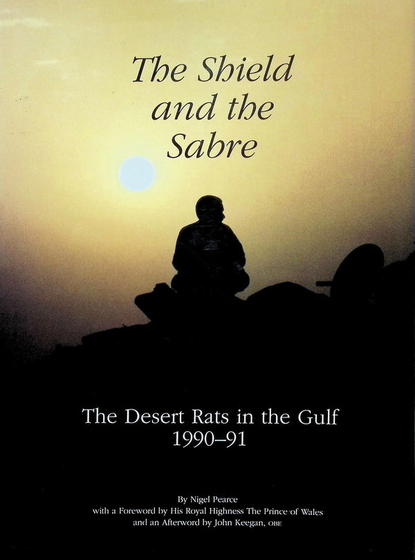 The Shield and The Sabre: Nigel Pearce 1992 1st edition hardback