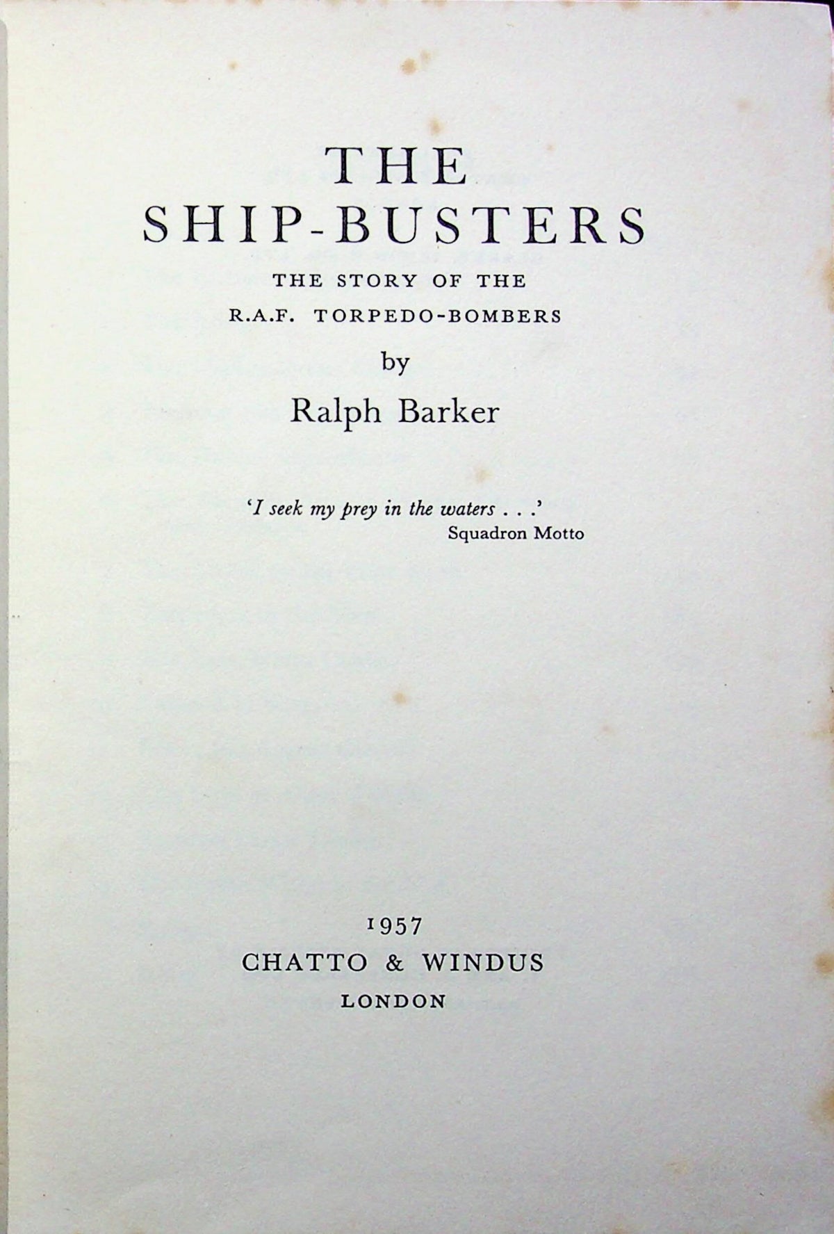 The Ship Busters by Ralph Barker 1957 1st edition hardback