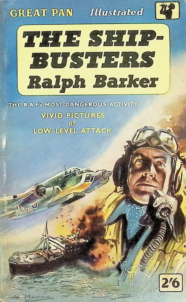 The Ship-Busters; The RAF's Most Dangerous Activity by Ralph Barker: 1959 paperback